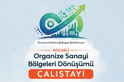 Sanayinin dönüşümü Kocaeli'de masaya yatırılıyor